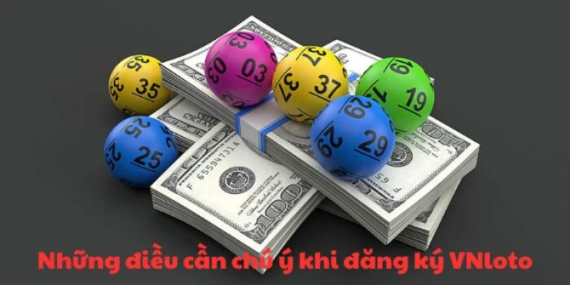 Điều kiện để có thể đăng ký Vnloto