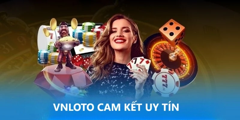 Vnloto cam kết uy tín