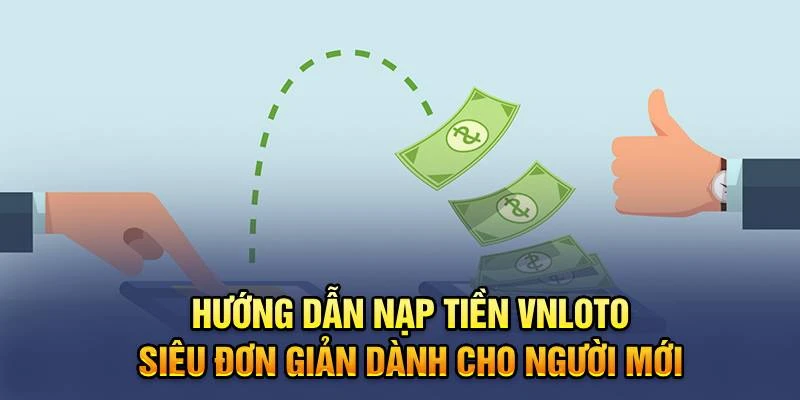 Hướng dẫn nạp tiền bằng từng phương thức